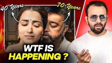 Thug Life is CREEPY! Why Kamal Hasan’s AGE GAP Obsession Is Getting WORSE?