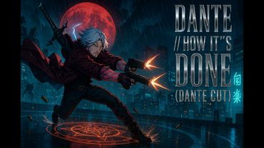 How It’s Done – Dante (Devil May Cry) | K-Pop Demon Hunters A.I. Concept Cover