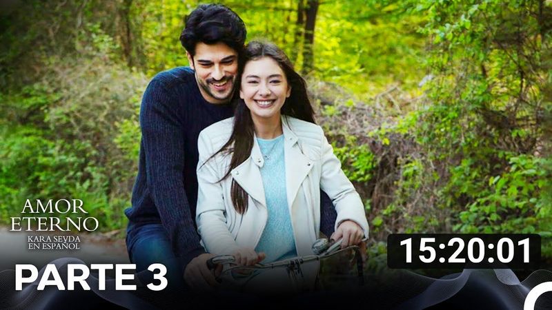 Amor Eterno Todos Los Capítulos Parte 3 (Versión Extra Larga) (Doblado En Español)