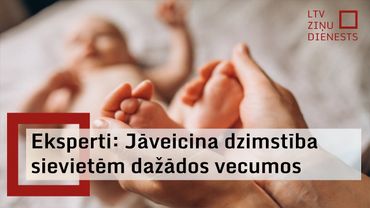 Latvijā sievietes vidēji dzemdē vairāk bērnu nekā daudzās citās Eiropas valstīs