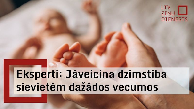 Latvijā sievietes vidēji dzemdē vairāk bērnu nekā daudzās citās Eiropas valstīs