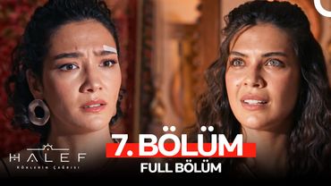 Halef: Köklerin Çağrısı 7. Bölüm