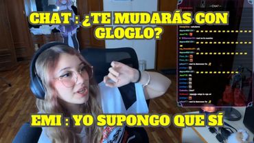EL CHAT LE PREGUNTA A EMIKUKIS SI SE MUDARÁ CON GLOGLO