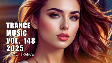 Trance Music Vol. 148 – Best Vocal Trance Mix 2025