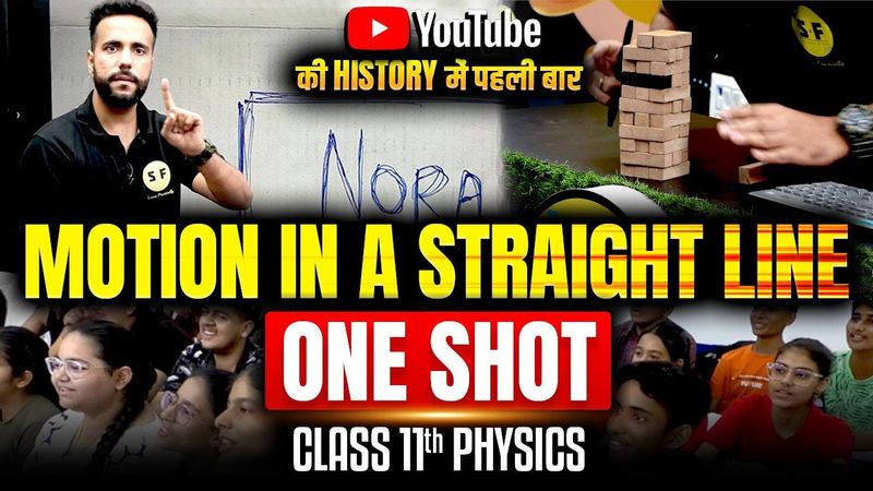 Motion in a straight line 2024-25 One Shot with Live Experiment | Class 11 Physics NCERT by Ashu Sir