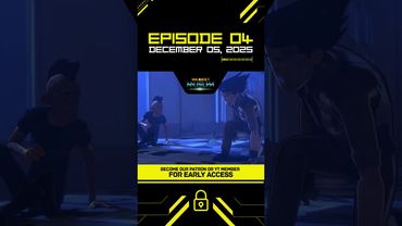 Early Access: Episode 04 for Our Members!