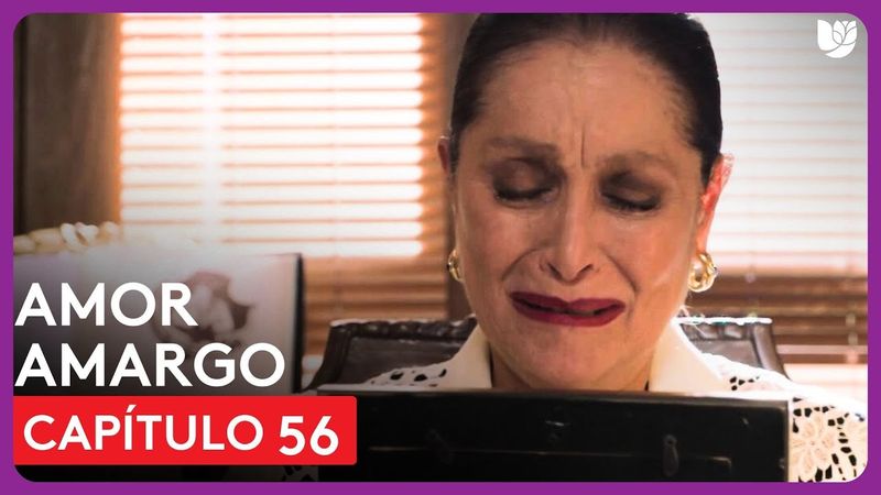 Amor Amargo | Capítulo 56 - Resumen
