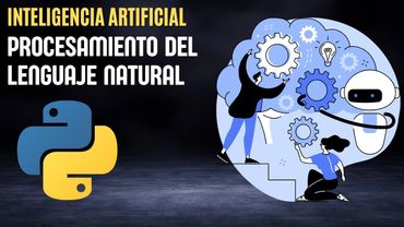 Curso Completo de Procesamiento de Lenguaje Natural (NLP) con Python 🧠🚀
