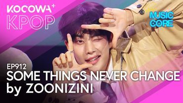 ZOONIZINI of ASTRO - Some Things Never Chang | Music Core EP912 | KOCOWA+
