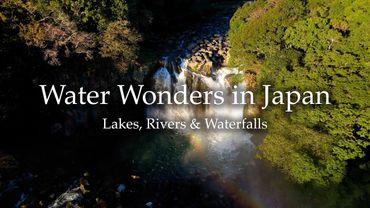 Water Wonders in Japan 4K / Hidden Paradises – Aerial Nature Journey