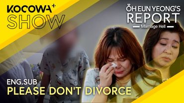Child’s Fear... ‘Will Mom and Dad Divorce?’ | Oh Eun Yeong's Report Marriage Hell EP136 | KOCOWA+