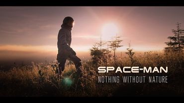 Space-man - Nothing Without Nature (official video)