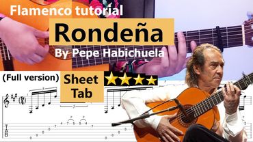 Rondeña Tutorial by Pepe Habichuela (Canta La Guitarra) with sheet & tab (FULL VERSION - ORIGINAL)