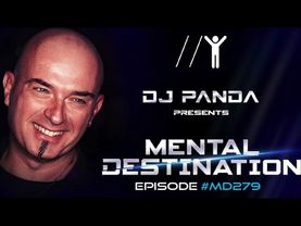 Mental Destination presented by DJ Panda Episode #MD279