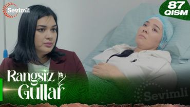 Rangsiz gullar 87-qism (milliy serial) | Ранги гуллар 87-қисм (миллий сериал)