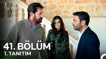 Uzak Şehir 41. Bölüm 1. Tanıtım | "Adam Akıllı Davranmayı Öğreneceksin!"