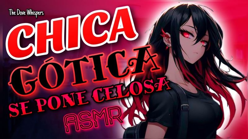 ¿Y esa? ♥️~AMIGA GÓTICA y Ruda se pone CELOSA~ ASMR Roleplay Anime