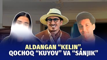 “Kelin-kuyov” va bloger Sanjik voqeasi: ish sudga oshirilgan