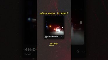 sped up VS slowed down? which version of "vyrval - ✻Н+3+ЯД✻7luCJIo0T6..."! is better?🔥