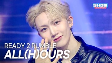 [COMEBACK] ALL(H)OURS(올아워즈) - READY 2 RUMBLE l Show Champion l EP.569 l 250917
