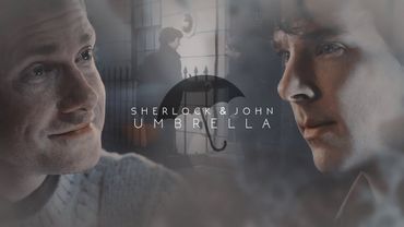 Sherlock & John || Umbrella [for Stardust]