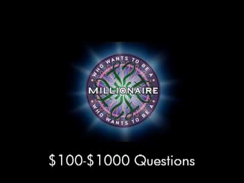 $100-$1000 Questions - Who Wants to Be a Millionaire?