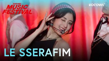 LE SSERAFIM - Come Over | 2025 MBC Music Festival | KOCOWA+