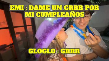 EMIKUKIS LE PIDE A GLOGLO UN GRR POR SU CUMPLEAÑOS