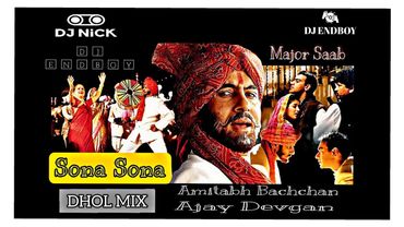 SONA SONA (BHANGRA MIX) DJ NICK - AMITABH BACHCHAN & JASPINDER NARULA X SONU NIGAM | OLD PUNJABI TOP