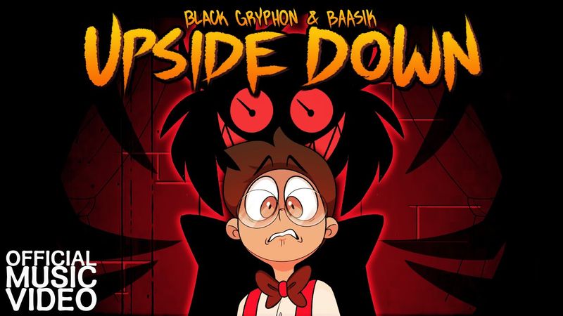 UPSIDE DOWN (A Hazbin Hotel Song) - Black Gryph0n & Baasik