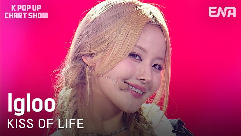 KISS OF LIFE - IglooㅣKPopUpChartShowㅣENA251128