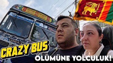 Sri Lanka'da Meşhur CRAZY BUS Yolculuğu - Sri Lanka’da Bir Daha Binmem! - 35TL'ye Otobüs Yolculuğu