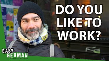 Do Germans Like to Work? | Easy German 636