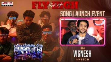 Hero Vignesh Speech | Fly High Song Launch Event | Euphoria | Gunasekhar | Bhumika | Kaala Bhairava
