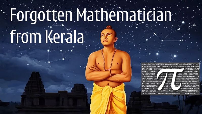 Madhava: The Kerala Genius who  laid foundation of Calculus 250 years before Newton