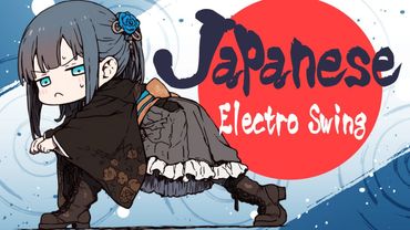 ノリノリな夜♪和風エレクトロスイング / Japanese-Style Electro Swing【作業用BGM】