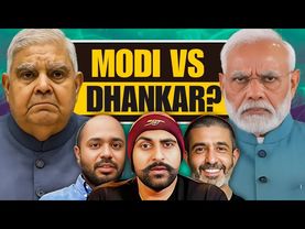 Modi Vs Dhankar: What Is going On? | SSS podcast