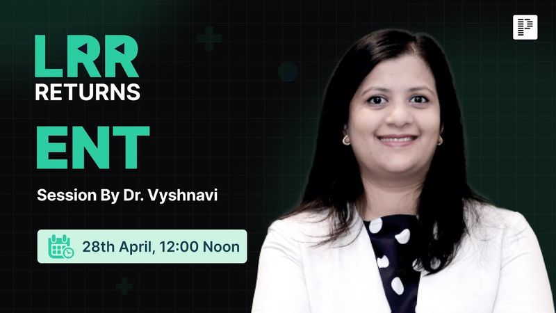 ENT LRR by Dr. Vyshnavi Part 1 | For NEET PG, INI-CET & FMGE