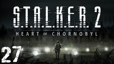 S.T.A.L.K.E.R. 2: Heart of Chornobyl #27. Станция "Азимут"