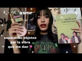 ꪆৎ ˚ ASMR 💞 separando objetos por la vibra que me dan ouuh yeah