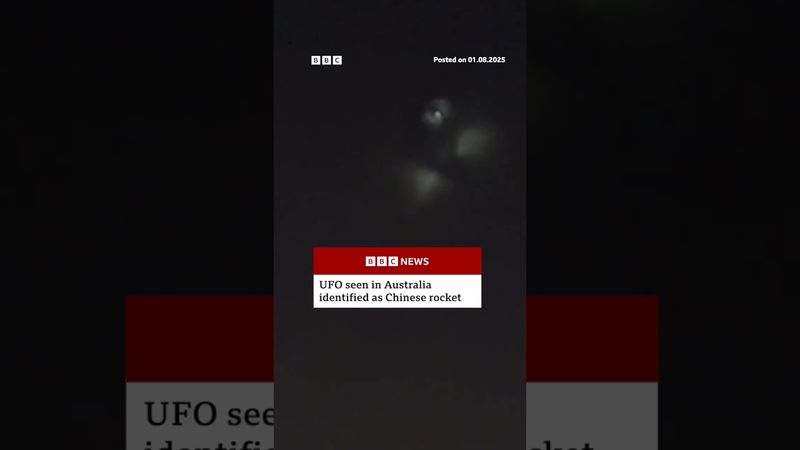 'UFO' in Australia actually Chinese rocket. #UFO #Supernatural #BBCNews