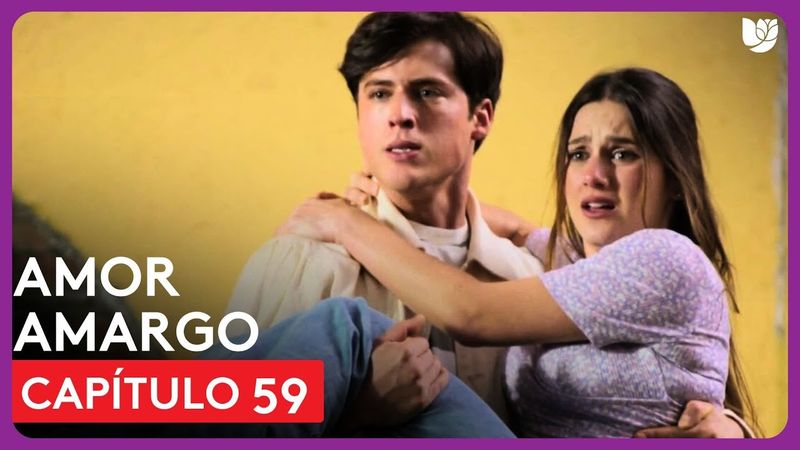 Amor Amargo | Capítulo 59 - Resumen