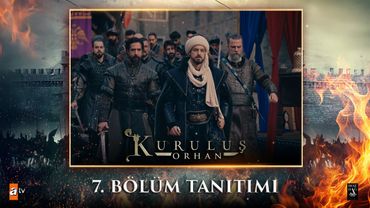 Kuruluş Orhan | 7. Bölüm Tanıtımı