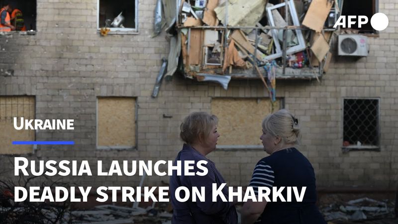‘No clothes, nothing’: Survivors describe chaos after Russian strike on Kharkiv | AFP
