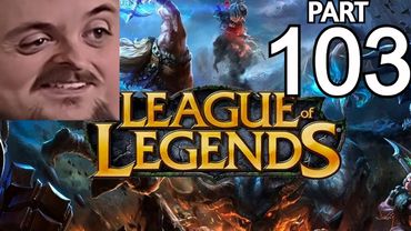 Forsen Plays League of Legends - Part 103