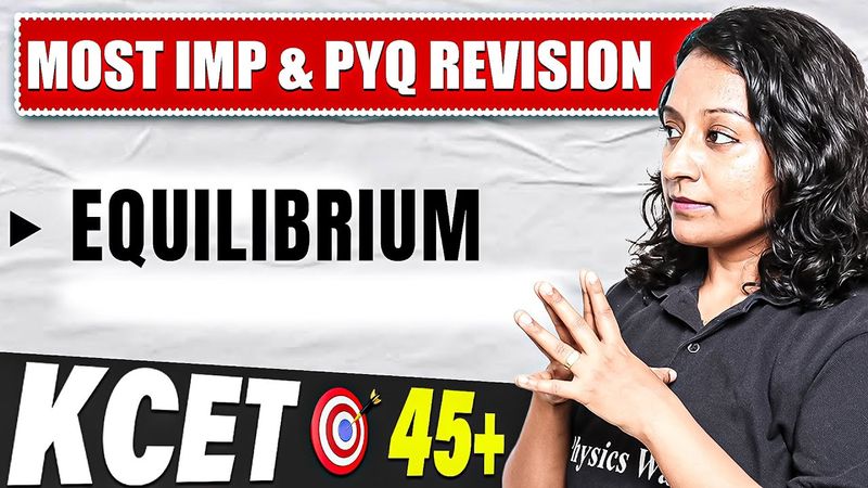 EQUILIBRIUM in 1 Shot | Chemistry | KCET Complete Revision | 45+ Fixed Marks 🔥