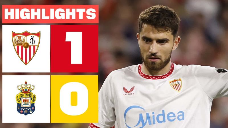 SEVILLA FC 1 - 0 UD LAS PALMAS I HIGHLIGHTS LALIGA EA SPORTS