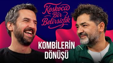 KOMBİLERİN DÖNÜŞÜ