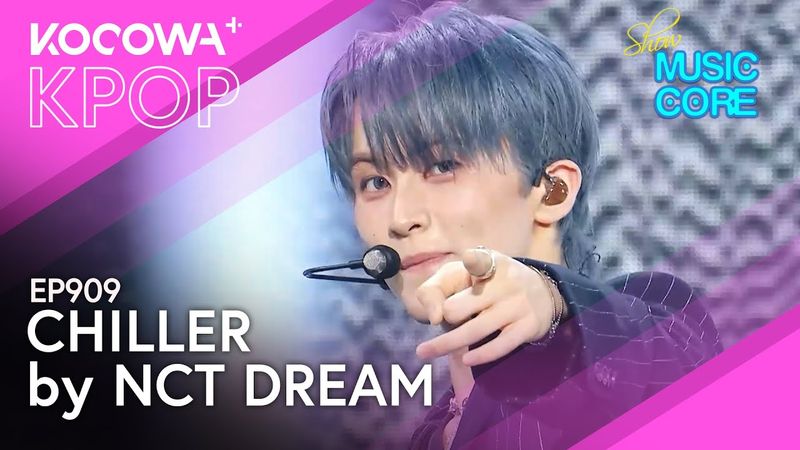 NCT DREAM - CHILLER | Music Core EP909 | KOCOWA+
