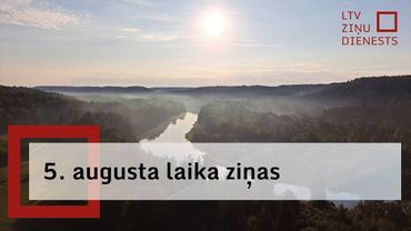 5. augusta laika ziņas